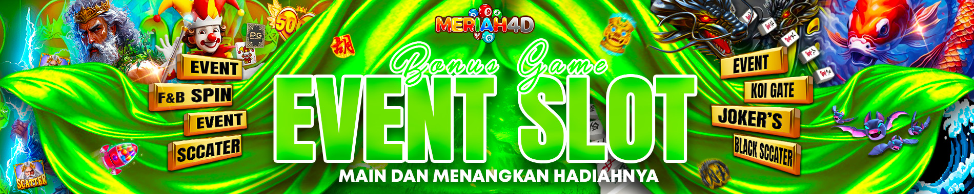 EVENT SLOT MERIAH4D